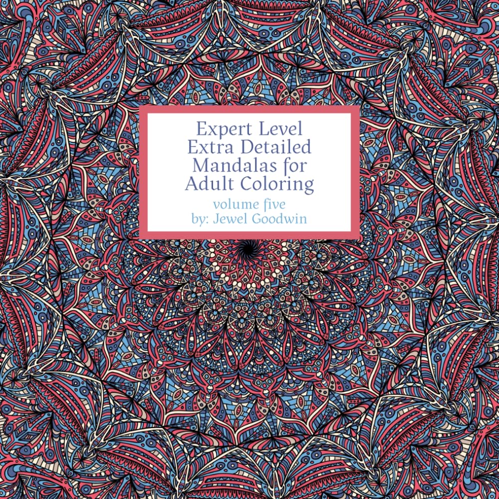 Expert Level Extra Detailed Mandalas For Adult Coloring Volume 5